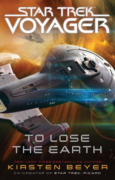 Cover for Kirsten Beyer · To Lose the Earth - Star Trek: Voyager (Paperback Bog) (2020)