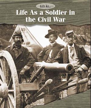 Cover for Kate Shoup · Life as a Soldier in the Civil War (Paperback Book) (2016)