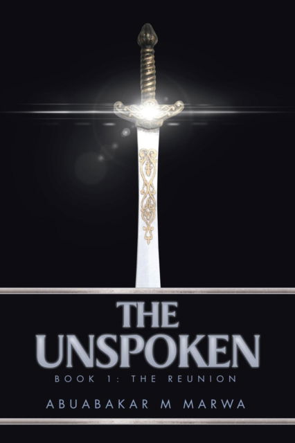 Cover for Abuabakar M Marwa · The Unspoken (Paperback Book) (2016)