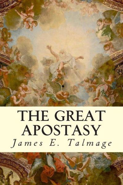 Cover for James E Talmage · The Great Apostasy (Pocketbok) (2014)