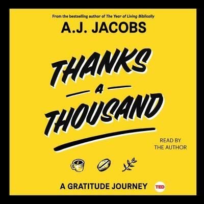 Cover for A. J. Jacobs · Thanks a Thousand A Gratitude Journey (CD) (2018)