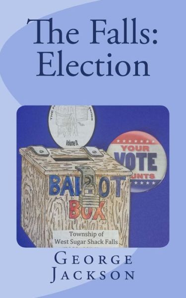 Cover for George Jackson · The Falls: Election (Paperback Bog) (2015)