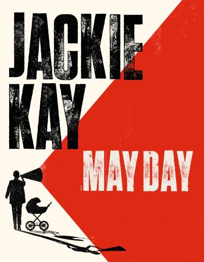 Cover for Jackie Kay · May Day: the new collection from one of Britain's best-loved poets (Paperback Book) (2024)