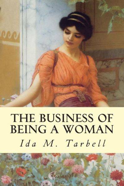 Cover for Ida M Tarbell · The Business of Being a Woman (Paperback Book) (2015)