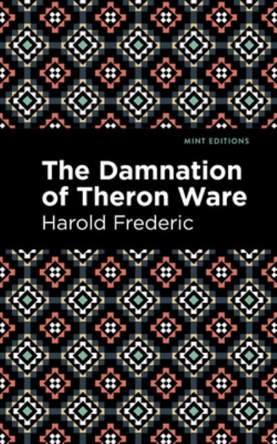 Cover for Harold Frederic · The Damnation of Theron Ware - Mint Editions (Hardcover Book) (2022)