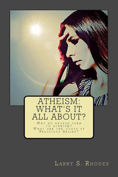 Cover for Larry S Rhodes · Atheism: What's It All About? (Paperback Book) (2015)