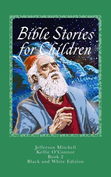 Cover for Rev Jefferson Mitchell · Bible Stories for Children: Black and White Edition (Paperback Book) (2015)