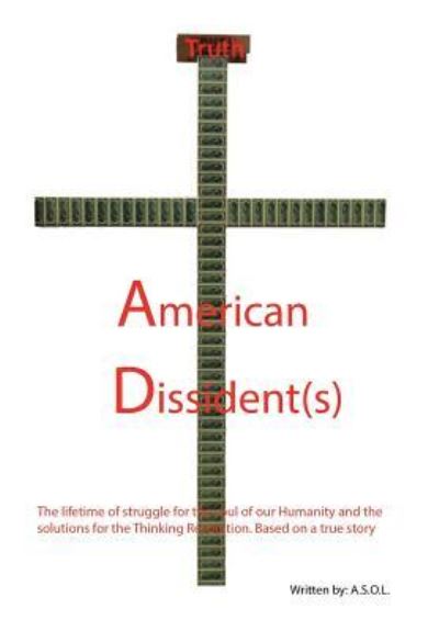 Cover for A S O L · American Dissident (s) (Hardcover Book) (2016)