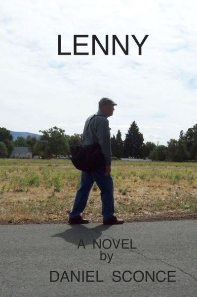 Cover for Daniel W Sconce · Lenny: a Texas Church Choir Goes on a Crime Spree. (Paperback Book) (2015)