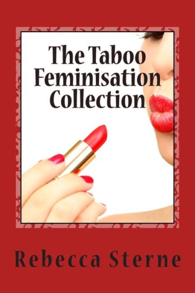 Cover for Rebecca Sterne · The Taboo Feminisation Collection (Paperback Book) (2015)