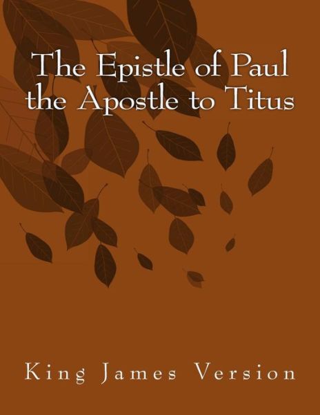 Cover for Hastings Paul · The Epistle of Paul the Apostle to Titus: King James Version (Paperback Book) (2015)