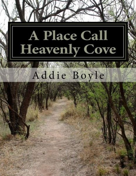 Cover for Addie Boyle · A Place Call Heavenly Cove (Paperback Bog) (2015)