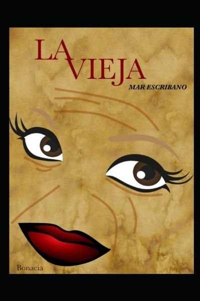 Cover for Mar Escribano · La Vieja (Paperback Book) (2015)