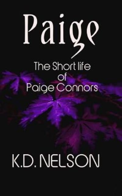 Paige - KD Nelson - Books - Createspace Independent Publishing Platf - 9781523864836 - March 3, 2016