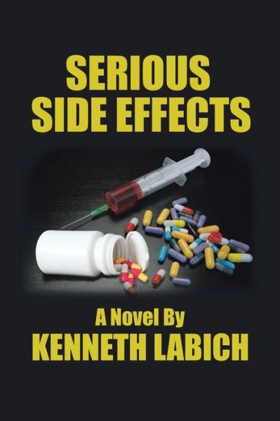 Cover for Kenneth Labich · Serious Side Effects (Paperback Book) (2016)