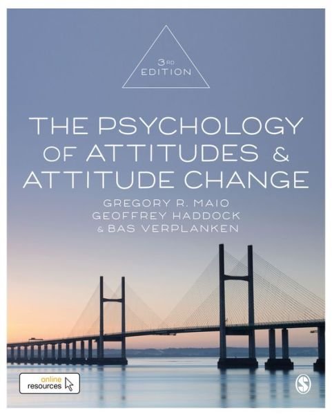 Cover for Maio, Gregory R. (University of Bath, UK) · The Psychology of Attitudes and Attitude Change (Hardcover bog) [3 Revised edition] (2018)