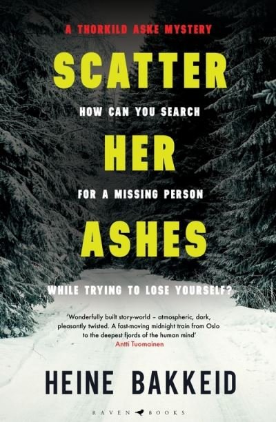 Scatter Her Ashes - A Thorkild Aske Mystery - Heine Bakkeid - Bøker - Bloomsbury Publishing PLC - 9781526610836 - 11. november 2021