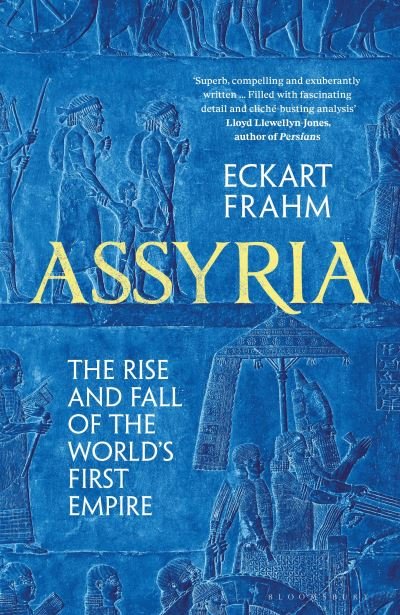 Cover for Eckart Frahm · Assyria: The Rise and Fall of the World's First Empire (Paperback Bog) (2024)