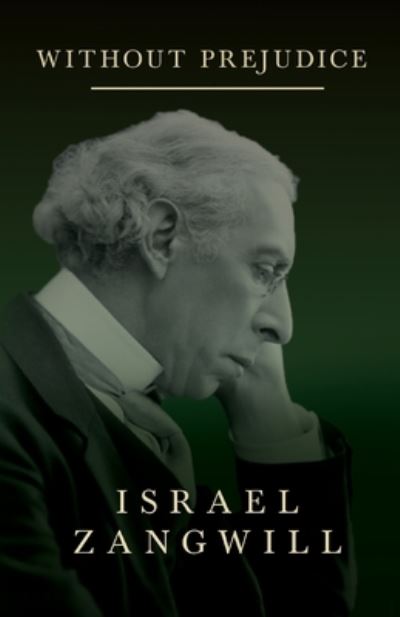 Cover for Israel Zangwill · Without Prejudice (Pocketbok) (2020)