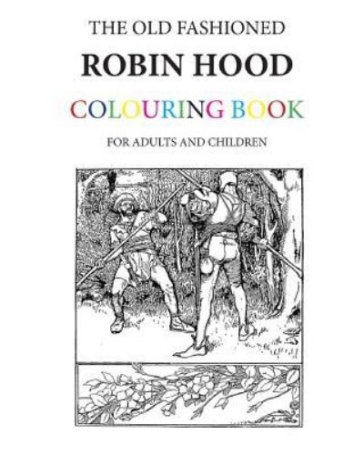 Cover for Hugh Morrison · The Old Fashioned Robin Hood Colouring Book (Paperback Book) (2016)