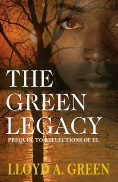 Cover for Lloyd a Green · The Green Legacy (Pocketbok) (2013)