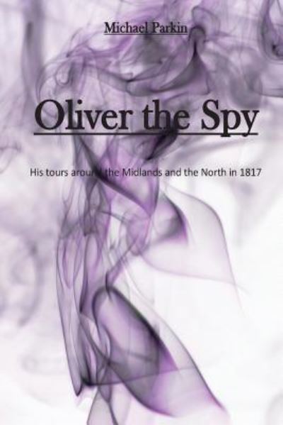 Cover for Michael Parkin · Oliver the Spy (Paperback Book) (2016)