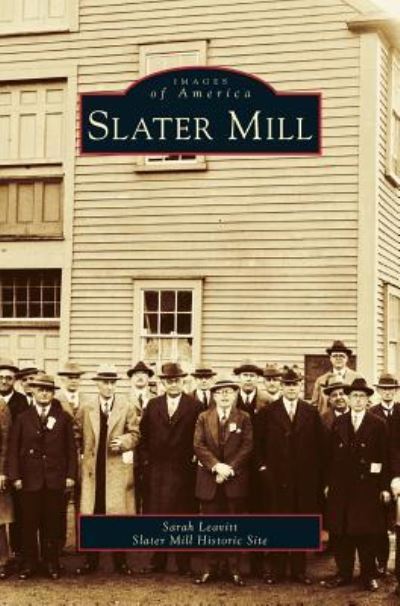 Slater Mill - Sarah Leavitt - Książki - Arcadia Publishing Library Editions - 9781531627836 - 1 kwietnia 1997