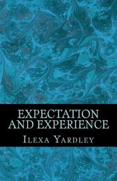 Cover for Ilexa Yardley · Expectation and Experience (Paperback Book) (2016)