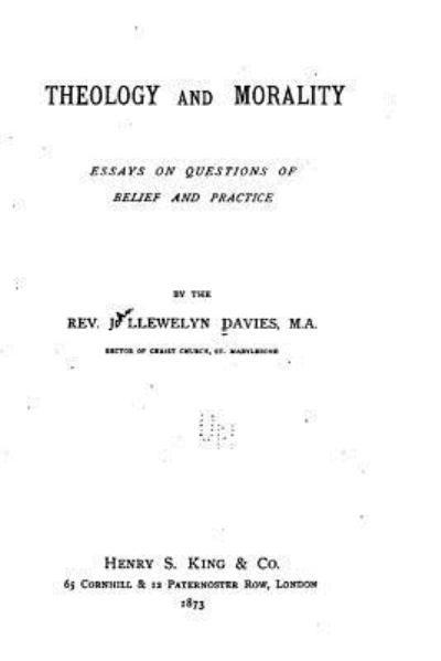 Cover for J Llewelyn Davies · Theology and Morality, Essays on Questions of Belief and Practice (Paperback Book) (2016)