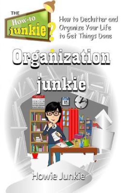 Cover for Howie Junkie · Organization Junkie (Taschenbuch) (2016)