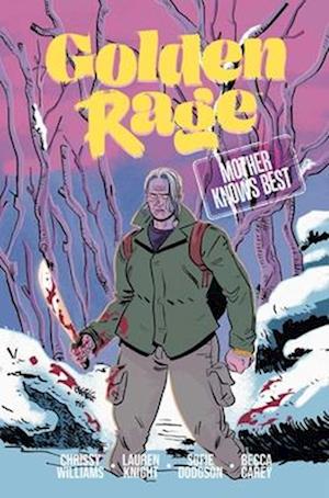 Cover for Chrissy Williams · Golden Rage Volume 2: Mother Knows Best (Paperback Bog) (2025)