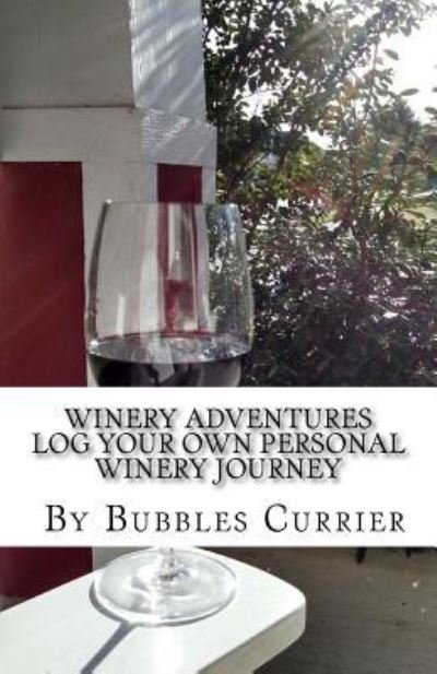 Cover for Bubbles Currier · Winery Adventures (Paperback Bog) (2016)