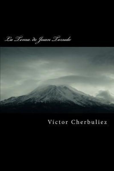 Cover for Victor Cherbuliez · La Tema de Juan Tozudo (Pocketbok) (2016)