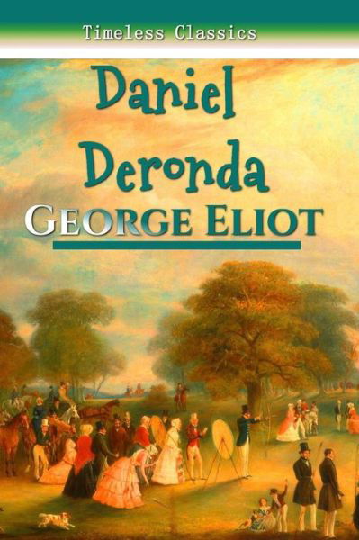 Daniel Deronda - George Eliot - Książki - Createspace Independent Publishing Platf - 9781539142836 - 28 września 2016