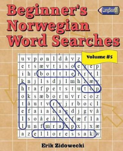 Cover for Erik Zidowecki · Beginner's Norwegian Word Searches - Volume 5 (Paperback Book) (2016)