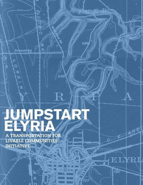Cover for Cleveland Urban Design Collaborative · Jumpstart Elyria (Pocketbok) (2016)