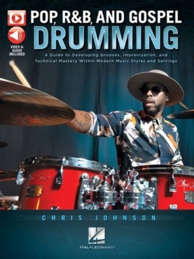 Pop, R&B and Gospel Drumming: Book with 3+ Hours of Video Content - Chris Johnson - Other - Hal Leonard Corporation - 9781540045836 - 2021