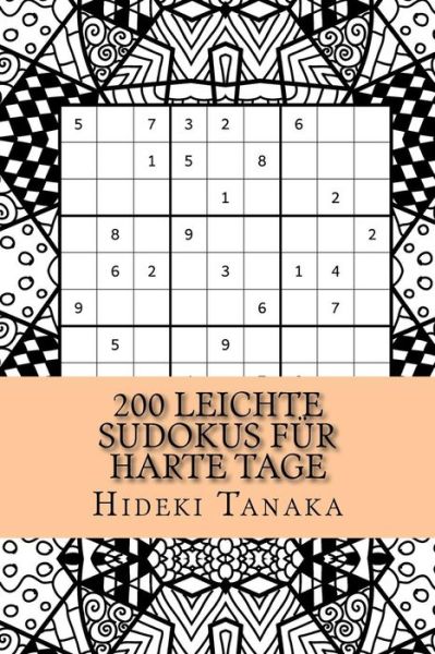 Cover for Hideki Tanaka · 200 leichte Sudokus für harte Tage (Paperback Book) (2016)