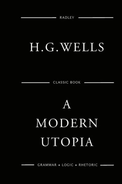 Cover for MR H G Wells · A Modern Utopia (Paperback Book) (2016)