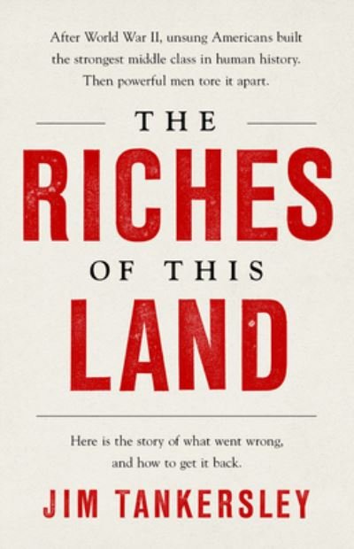 Cover for Jim Tankersley · Riches of This Land (Hardcover Book) (2020)