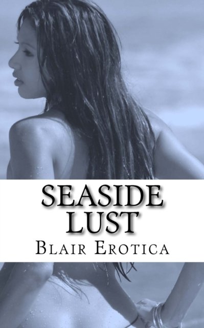 Cover for Blair Erotica · Seaside Lust (Pocketbok) (2017)