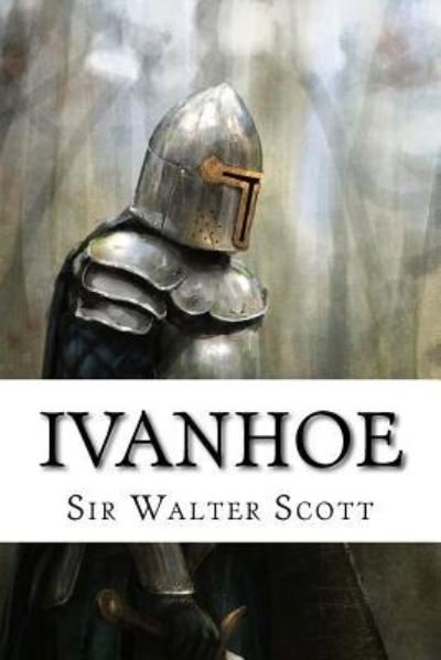 Cover for Sir Walter Scott · Ivanhoe Sir Walter Scott (Paperback Bog) (2017)