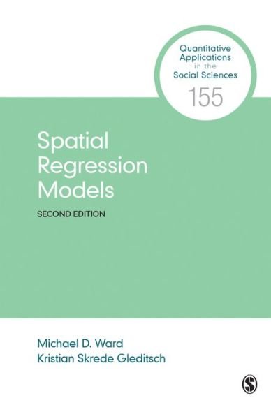 Cover for Michael D. Ward · Spatial Regression Models - Quantitative Applications in the Social Sciences (Taschenbuch) [2 Revised edition] (2018)