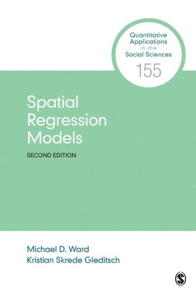 Cover for Michael D. Ward · Spatial Regression Models - Quantitative Applications in the Social Sciences (Paperback Bog) [2 Revised edition] (2018)