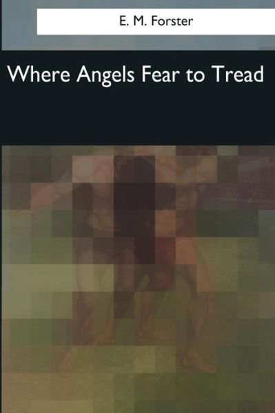 Cover for E. M. Forster · Where Angels Fear to Tread (Pocketbok) (2017)