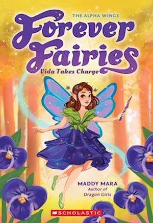 Cover for Maddy Mara · Vida Takes Charge (Forever Fairies #6) (Book) (2025)