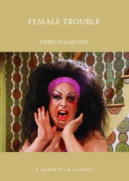 Cover for Chris Holmlund · Female Trouble (Paperback Book) (2017)