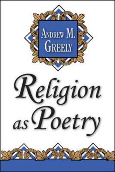 Cover for Andrew M. Greeley · Religion as Poetry (Hardcover Book) (1995)