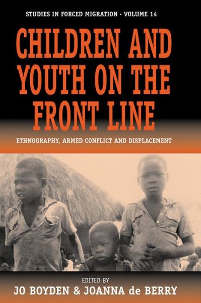 Cover for Children and Youth on the Front Line: Ethnography, Armed Conflict and Displacement - Forced Migration (Hardcover Book) (2004)
