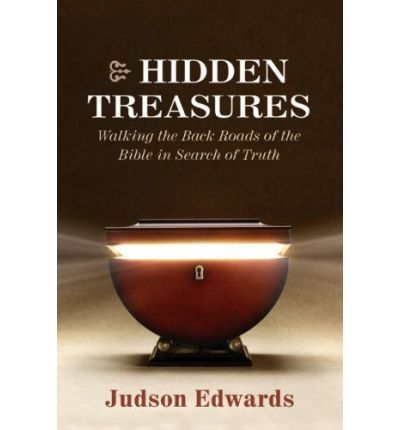 Cover for Judson Edwards · Hidden Treasures: Traveling the Back Roads of the Bible in Search of Truth (Paperback Book) (2014)